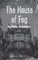 The House of Fog