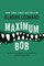Maximum Bob