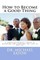 How to Become a Good Thing