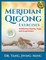 Meridian Qigong Exercises