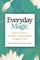 Everyday Magic