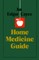 An Edgar Cayce Home Medicine Guide