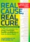 Real Cause, Real Cure