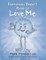 Everybody Doesn't Have to Love Me