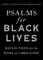 Psalms for Black Lives