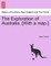 The Exploration of Australia. [With a Map.]