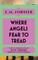 Forster, E. M.: Where Angels Fear to Tread