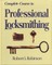 Complete Course in Professional Locksmithing (Professional/Technical Series, )