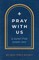 Pray with Us