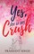 Yes, She is my Crush