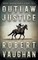 Outlaw Justice