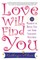 Love Will Find You