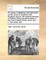 An Essay, Containing a Few Strictures on the Union of Scotland with England; And on the Present Situation of Ireland. Being an Introduction to de Foe's History of the Union. by J. L. de Lolme, Adv.