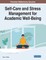 Self-Care and Stress Management for Academic Well-Being