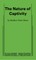 The Nature of Captivity