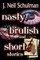 Nasty, Brutish and Short Stories