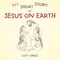 My Short Story of Jesus on Earth