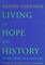 Living in Hope and History