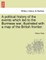 A Political History of the Events Which Led to the Burmese War, Illustrated with a Map of the British Frontier.