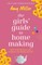 The Girls' Guide to Homemaking
