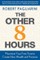 The Other 8 Hours