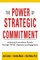 The Power of Strategic Commitment