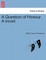 A Question of Honour. a Novel.