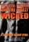 The Good, the Bad and the Really Wicked