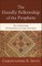 The Goodly Fellowship of the Prophets