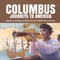 Columbus Journeys to America Exploration of the Americas History 3rd Grade Children's Exploration Books