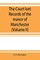 The Court leet records of the manor of Manchester, from the year 1552 to the year 1686, and from the year 1731 to the year 1846 (Volume II)