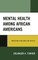 Mental Health Among African Americans