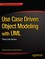 Use Case Driven Object Modeling with UML