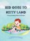Sid Goes to Kitty Land