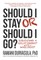 Should I Stay or Should I Go
