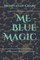 ME - Blue Magic