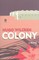 Colony