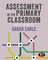 Assessment in the Primary Classroom