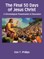 The Final 50 Days of Jesus Christ