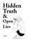 Hidden Truth & Open Lies