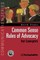 Common Sense Rules of Advocacy for Lawyers