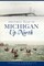 Historic Tales of Michigan Up North