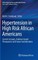 Hypertension in High Risk African Americans