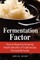 Fermentation Factor