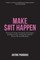 Make $#it Happen