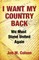 I Want My Country Back