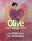 Olive and the Boy Whose Heart Was Bigger Than His Whole Body
