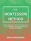 The Montessori Method