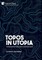 Topos in Utopia