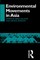 Environmental Movements in Asia